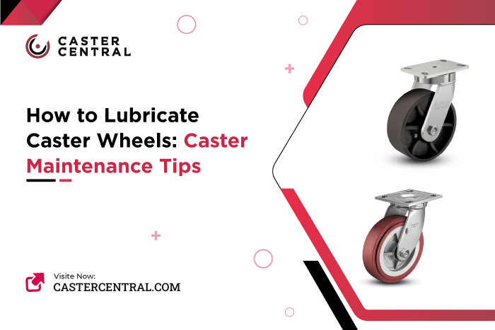 How to Lubricate Caster Wheels