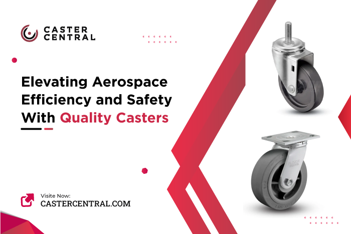 Elevating Aerospace Efficiency and Safety With Quality Casters