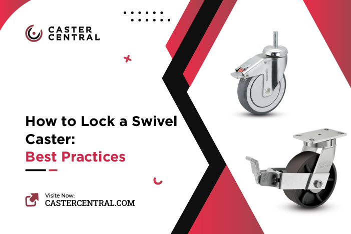 How to Lock a Swivel Caster: Best Practices